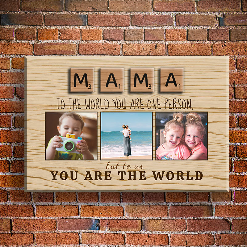 Mama You Are The World Canvas