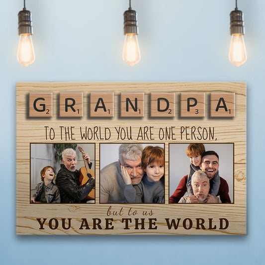 Grandpa You Are The World Canvas