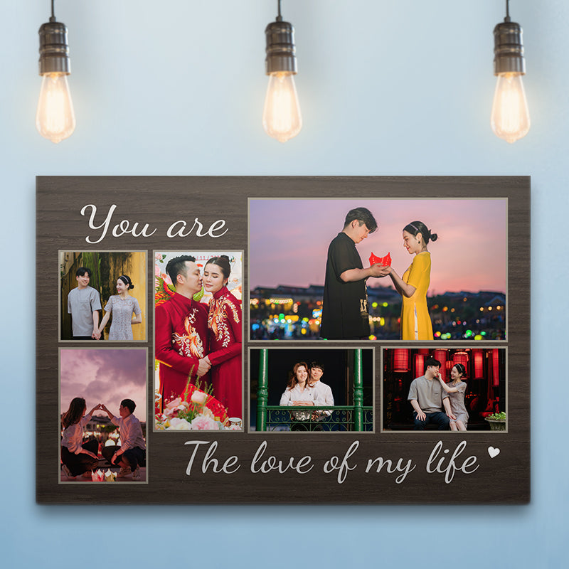 You Are The Love Of My Life Dark Stained Wood Canvas